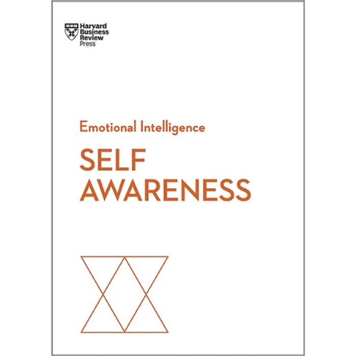 Emotional Intelligence – Self Awareness | Trí Tuệ Cảm Xúc: Thấu Hiểu Bản Thân | Harvard Business Review Press