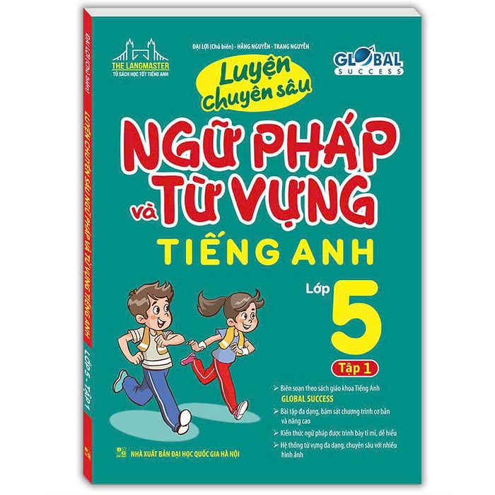 Global Success - Luyện Chuyên Sâu Ngữ Pháp Và Từ Vựng Tiếng Anh Lớp 5