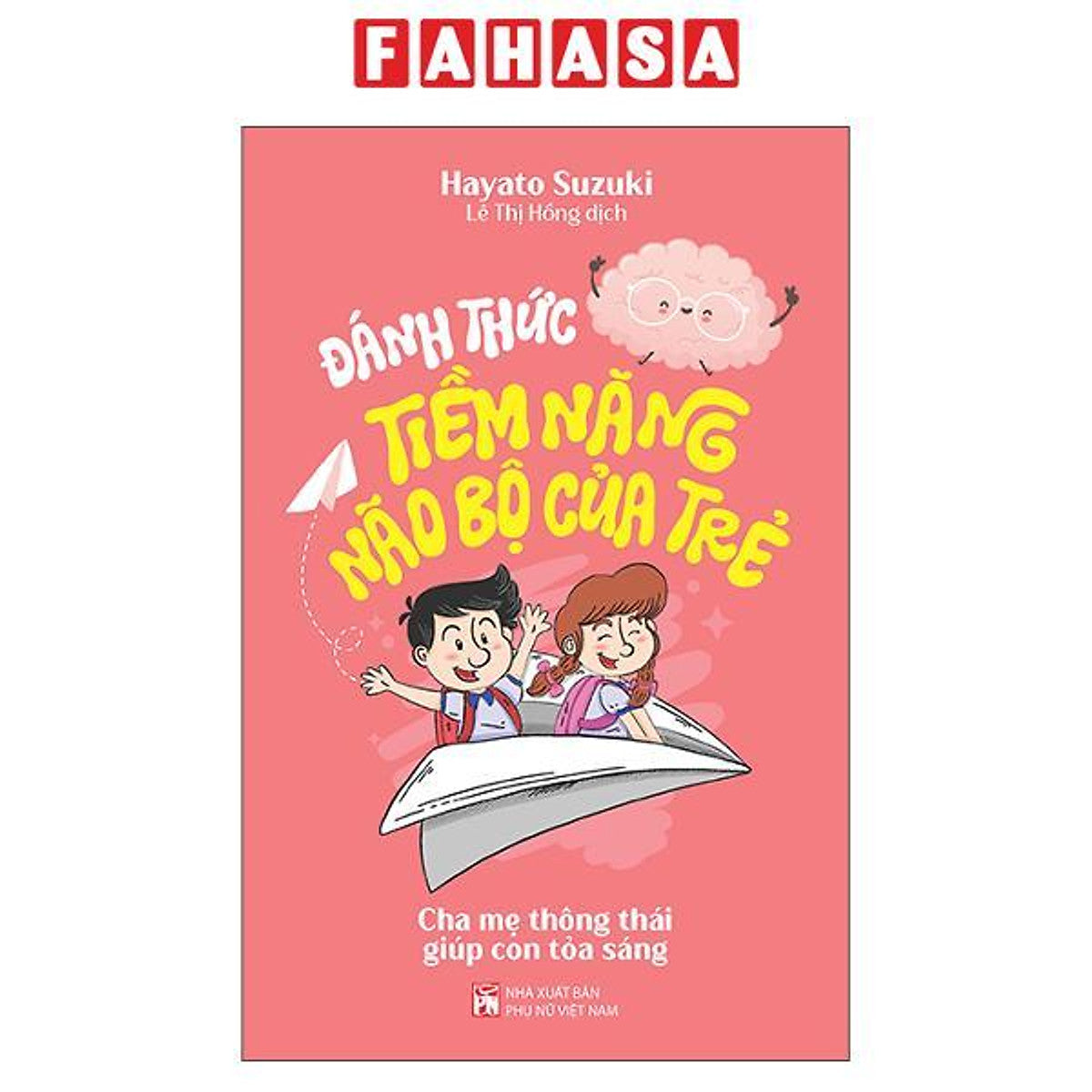 Sách - Đánh Thức Tiềm Năng Não Bộ Của Trẻ