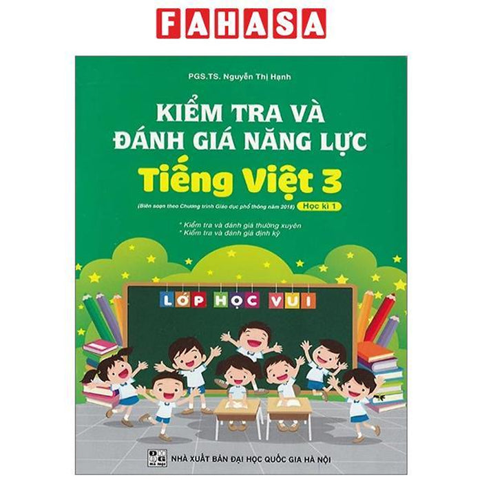 Kiểm Tra Và Đánh Giá Năng Lực Tiếng Việt 3 - Học Kì 1 (Theo Chương Trình Giáo Dục Phổ Thông 2018)