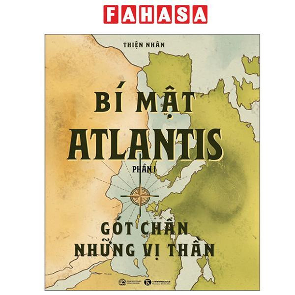 Sách - Bí Mật Atlantis - Phần 1 - Gót Chân Những Vị Thần
