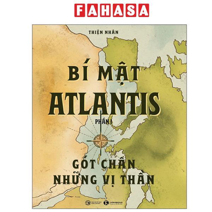 Sách - Bí Mật Atlantis - Phần 1 - Gót Chân Những Vị Thần