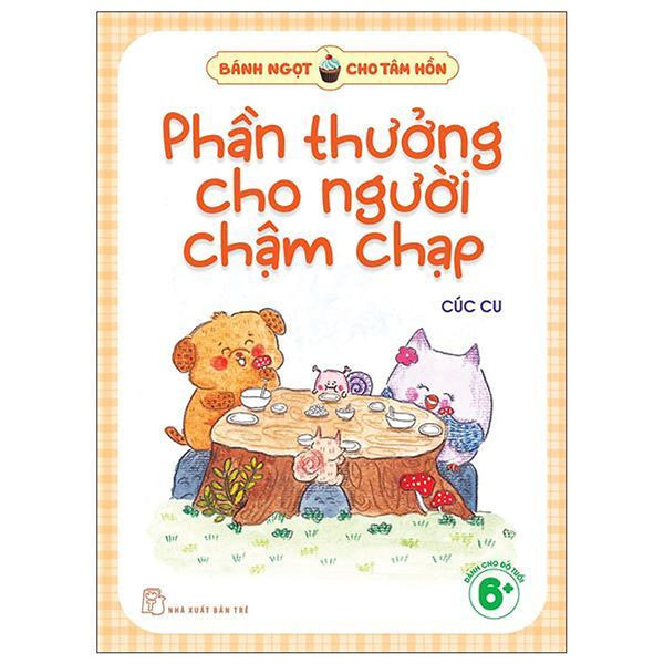 Bánh Ngọt Cho Tâm Hồn - Phần Thưởng Cho Người Chậm Chạp - Bản Quyền