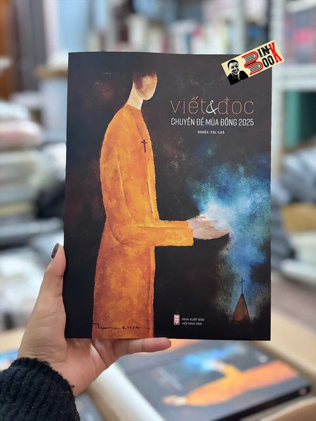 Viết Và Đọc Chuyên Đề Mùa Đông 2025 – Nhiều Tác Giả – Nxb Hội Nhà Văn