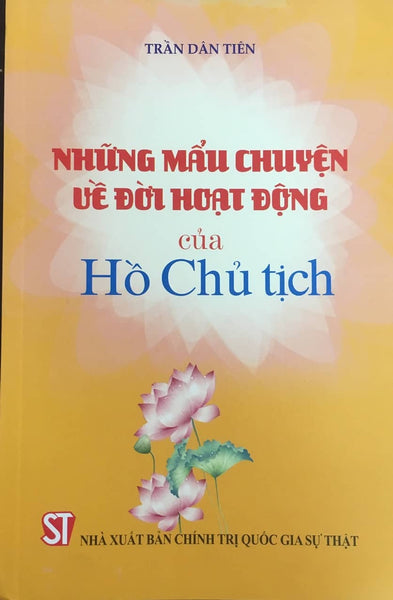 Sách Những Mẩu Chuyện Về Đời Hoạt Động Của Hồ Chủ Tịch