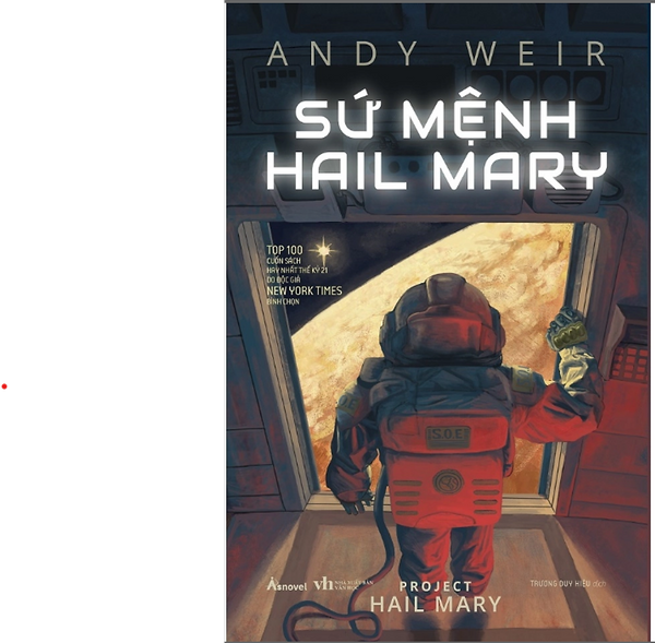 Sứ Mệnh Hail Mary – Andy Weir - Trương Duy Hiệu Dịch - Azbook – Nxb Văn Học
