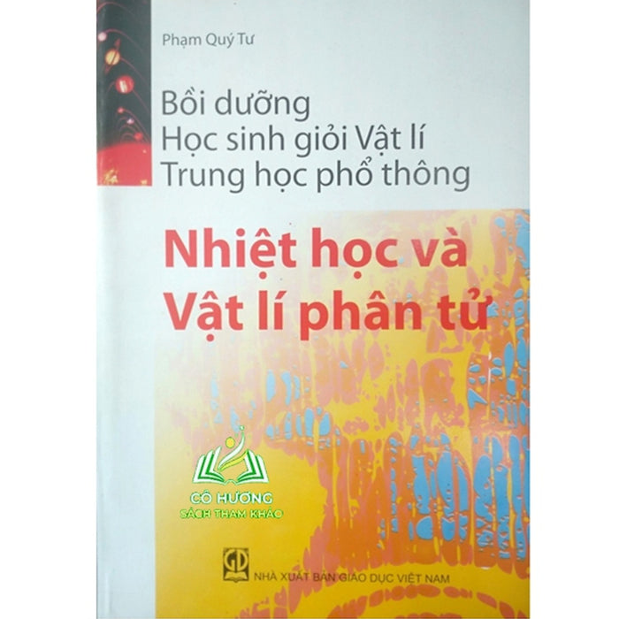 Sách - Bồi Dưỡng Học Sinh Giỏi Vật Lí Thpt (Nhiệt Học Và Vật Lí Phân Tử)