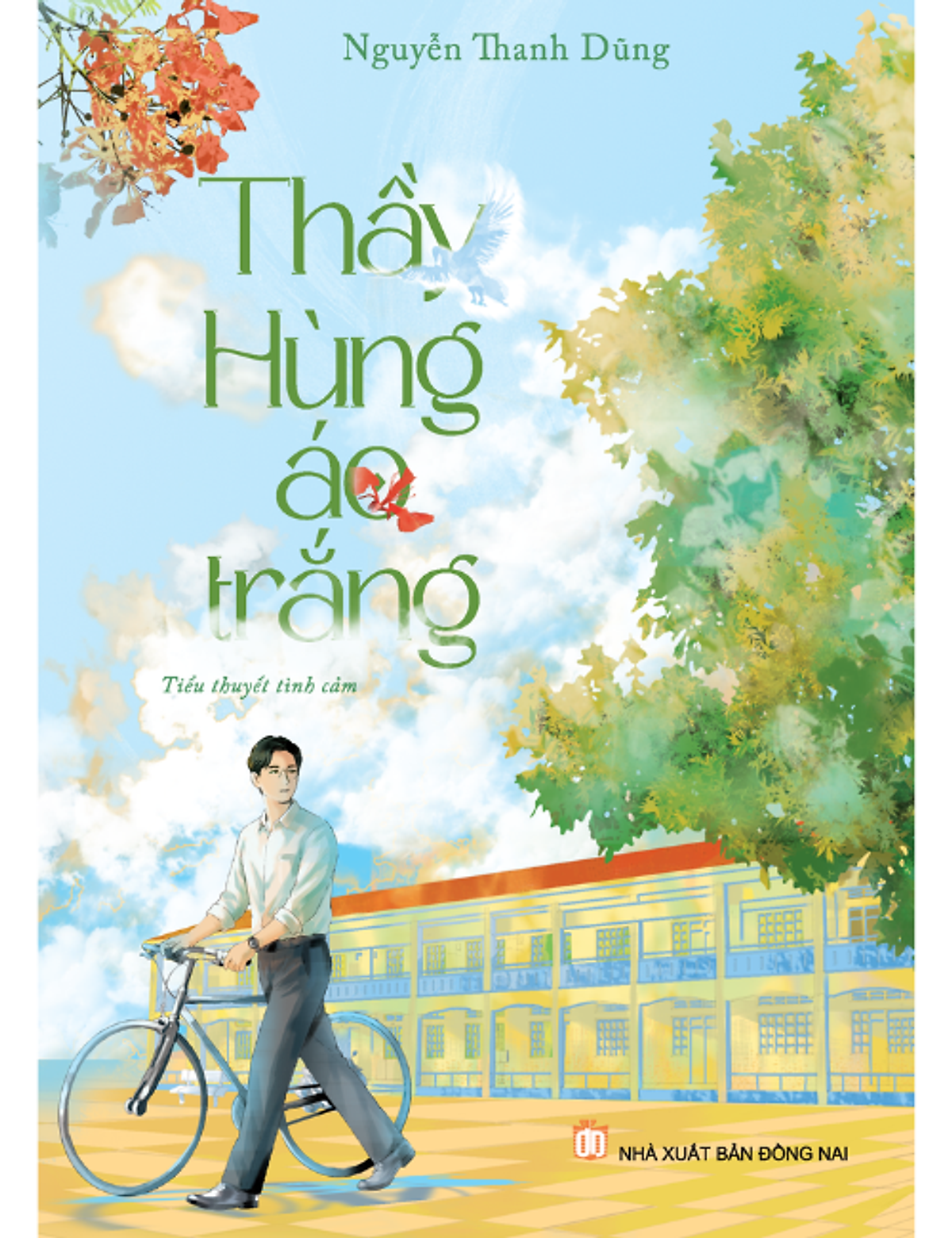 Thầy Hùng Áo Trắng - Tiểu Thuyết Tình Cảm - Tác Giả Nguyễn Thanh Dũng