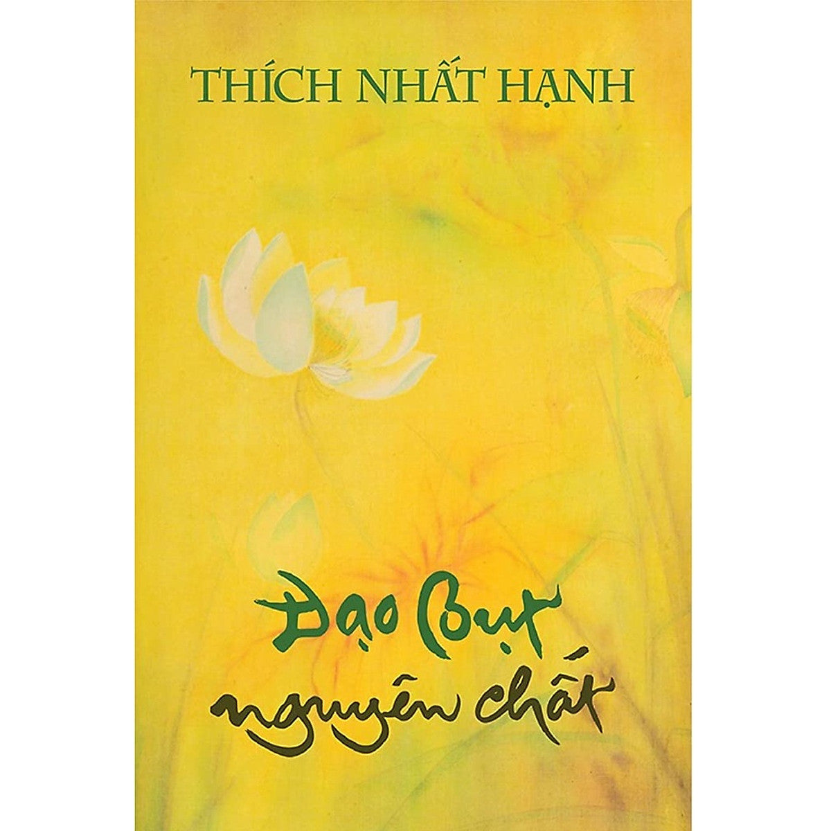 Đạo Bụt Nguyên Chất – Thích Nhất Hạnh