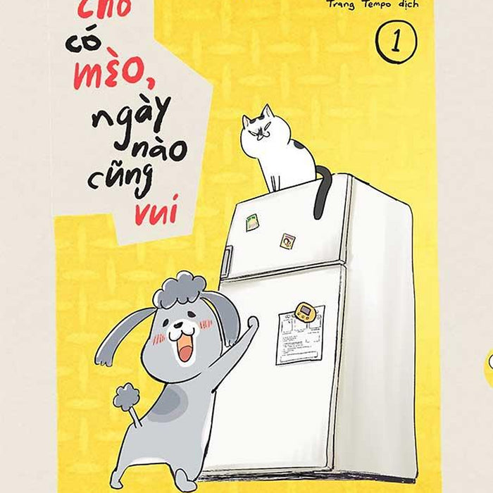 Có Chó Có Mèo, Ngày Nào Cũng Vui - Tập 1