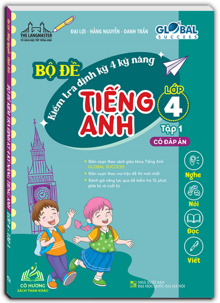 Sách - Global Success - Bộ Đề Kiểm Tra Định Kỳ 4 Kỹ Năng Tiếng Anh Lớp 4 Tập 1 (Có Đáp Án) #Huongbook