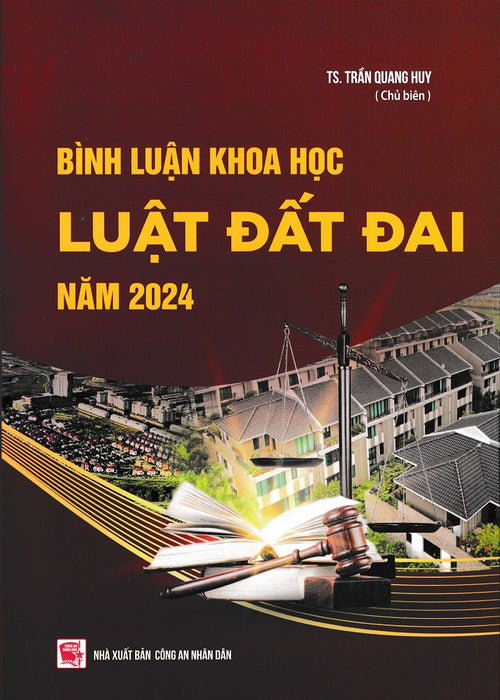 Sách - Bình Luận Khoa Học Luật Đất Đai Năm 2024 - Ts. Trần Quang Huy