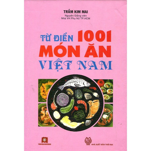 Sách - Từ Điển 1001 Món Ăn Việt Nam - Thời Đại