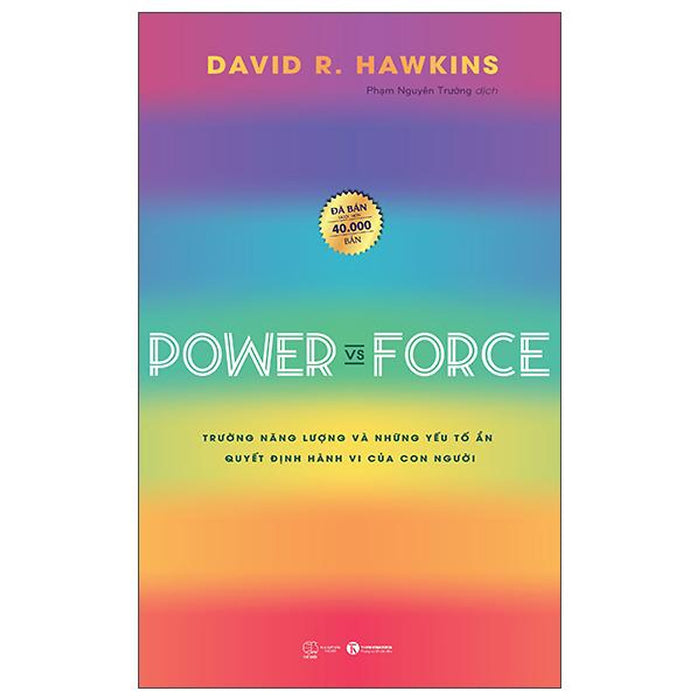 Sách - Power Vs Force - Trường Năng Lượng Và Những Nhân Tố Quyết Định Hành Vi Của Con Người (Tái Bản 2026)
