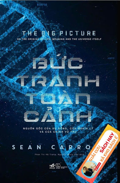 [Giải Cứu Sách Hay – Xả Kho Chống Ế] Bức Tranh Toàn Cảnh – Sean Carroll – Phan Thị Hà Trang & Nguyễn Trung Đức Dịch – Nhã Nam - Nxb Thế Giới (Áp Dụng Từ 25/8 - 8/9/2025)