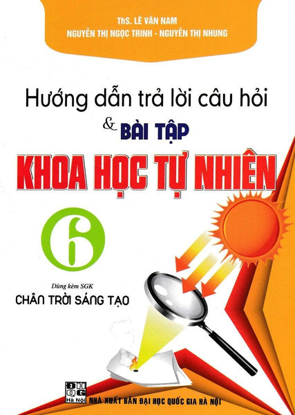 Hướng Dẫn Trả Lời Câu Hỏi Và Bài Tập Khoa Học Tự Nhiên 6 (Dùng Kèm Sgk Chân Trời Sáng Tạo) (Pđl)