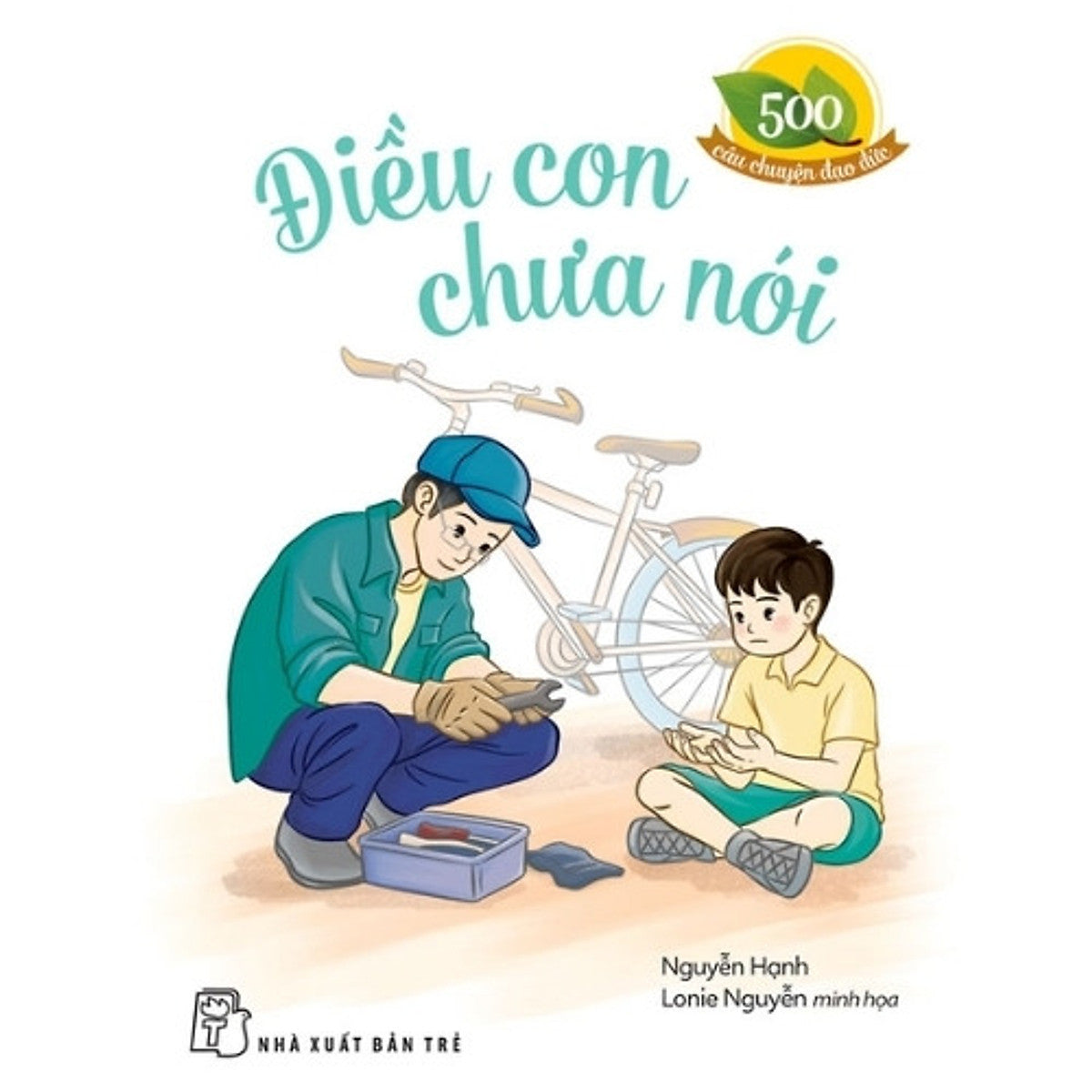 500 Câu Chuyện Đạo Đức. Điều Con Chưa Nói