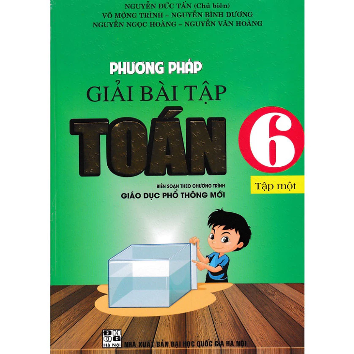 Sách - Phương Pháp Giải Bài Tập Toán 6 - Tập 1 (Theo Chương Trình Giáo Dục Phổ Thông Mới) - Ha