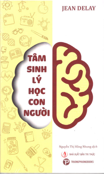 Jean Delay - Tâm Sinh Lý Học Con Người