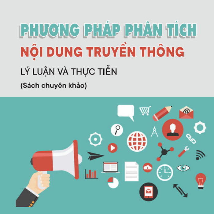 Phương Pháp Phân Tích Nội Dung Truyền Thông - Lý Luận Và Thực Tiễn