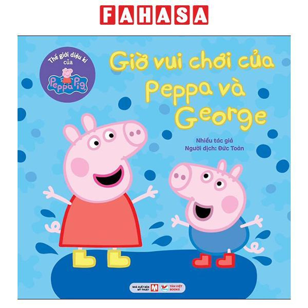 Sách - Thế Giới Diệu Kì Của Peppa Pig - Giờ Vui Chơi Của Peppa Và George