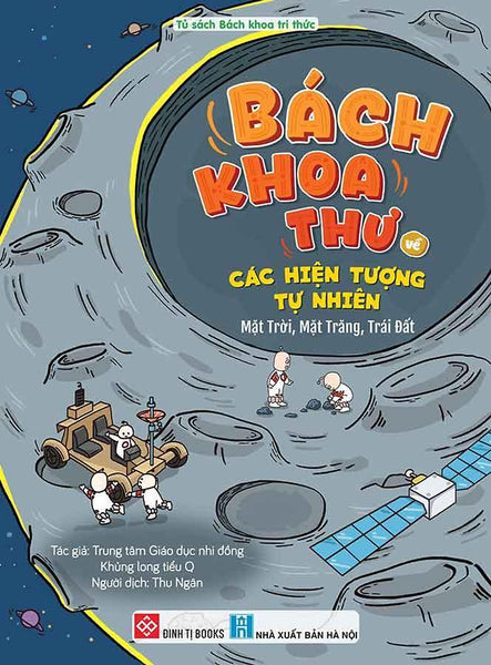 Bách Khoa Thư Về Các Hiện Tượng Tự Nhiên - Mặt Trời, Mặt Trăng, Trái Đất