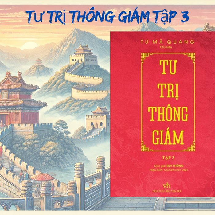 Tư Trị Thông Giám Tập 3 - Tư Mã Quang - Nxb Văn Học