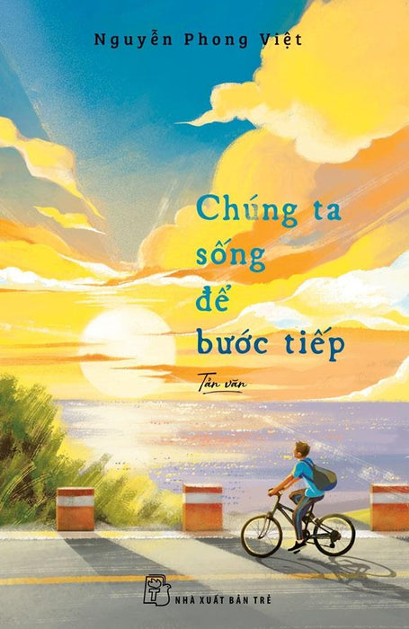 Sách - Chúng Ta Sống Để Bước Tiếp - Kèm Chữ Ký Tác Giả