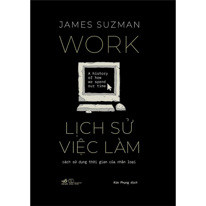 Lịch Sử Việc Làm - Cách Sử Dụng Thời Gian Của Nhân Loại