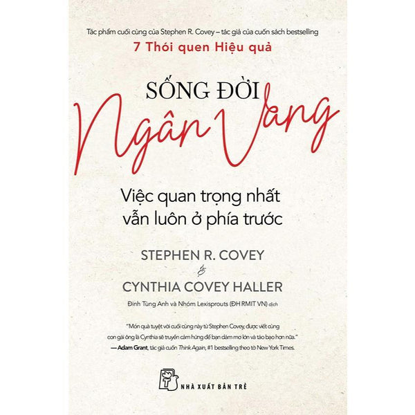 Sách - Sống Đời Ngân Vang - Việc Quan Trọng Nhất Vẫn Luôn Ở Phía Trước - Nxb Trẻ
