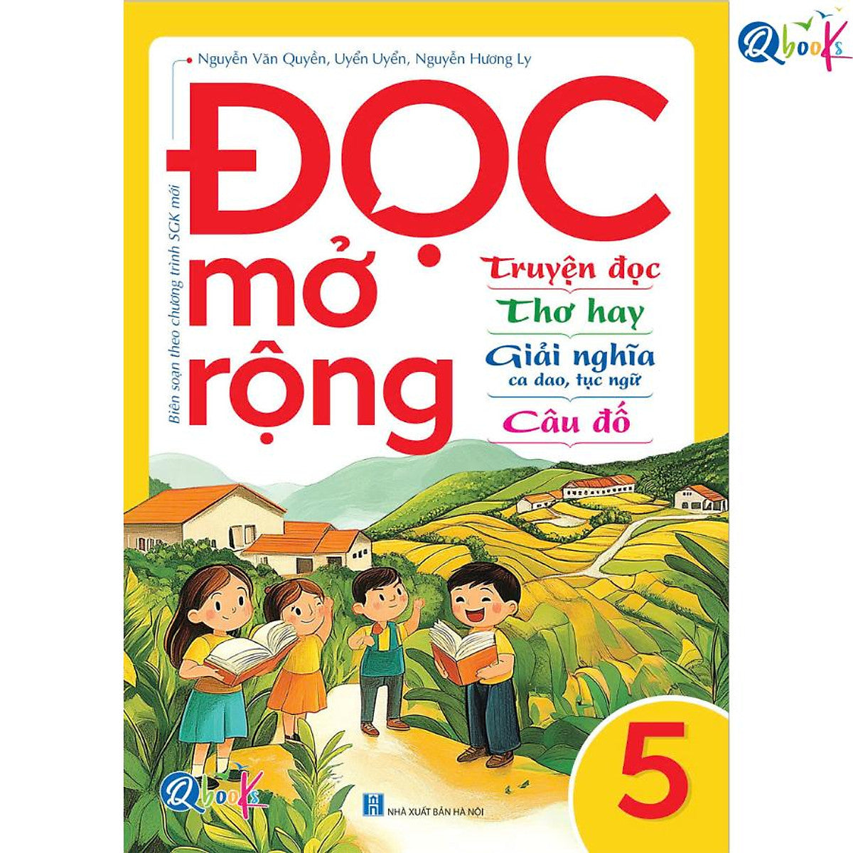 Đọc Mở Rộng - Lớp 5 (Truyện Đọc - Thơ Hay - Giải Nghĩa Ca Dao, Tục Ngữ - Câu Đố)