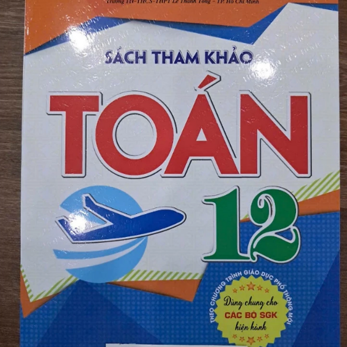 Sách Tham Khảo Toán 12 (Dùng Chung Cho Sgk Hiện Hành)