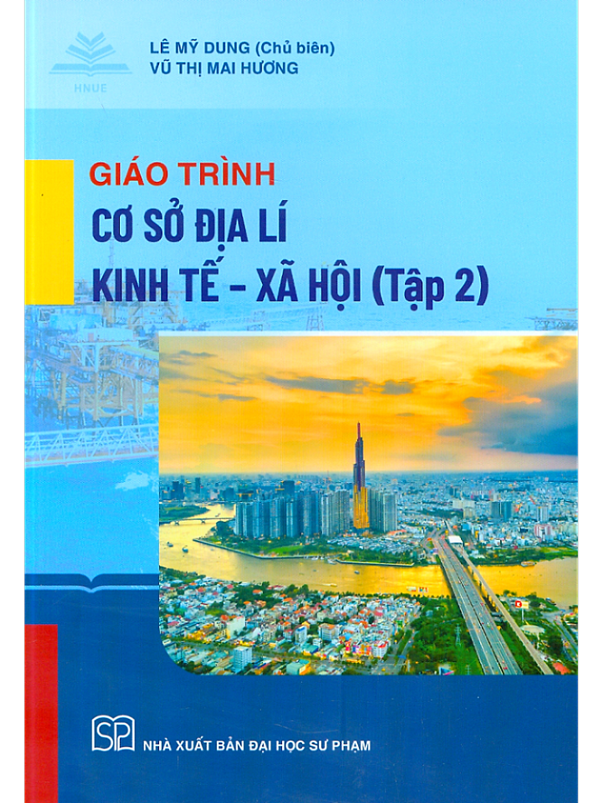 Giáo Trình Cơ Sở Địa Lí Kinh Tế - Xã Hội (Tập 2)