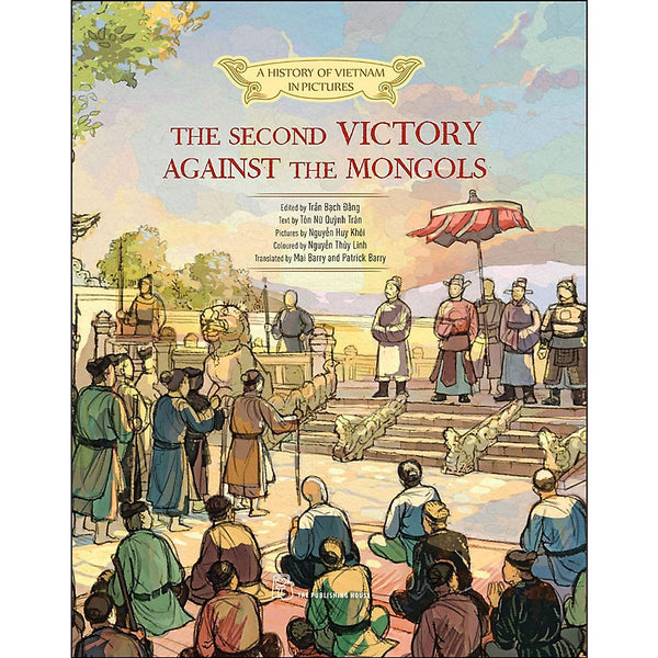A History Of Vn In Pictures. The Second Victory Against The Mongols (In Colour)