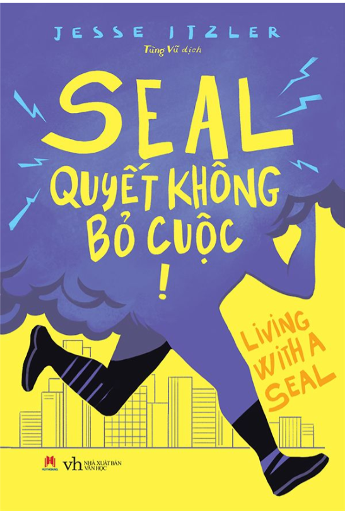 [Giải Cứu Sách] Seal - Quyết Không Bỏ Cuộc! - Jesse Itzler - Tùng Vũ Dịch - Huy Hoàng Bookstore
