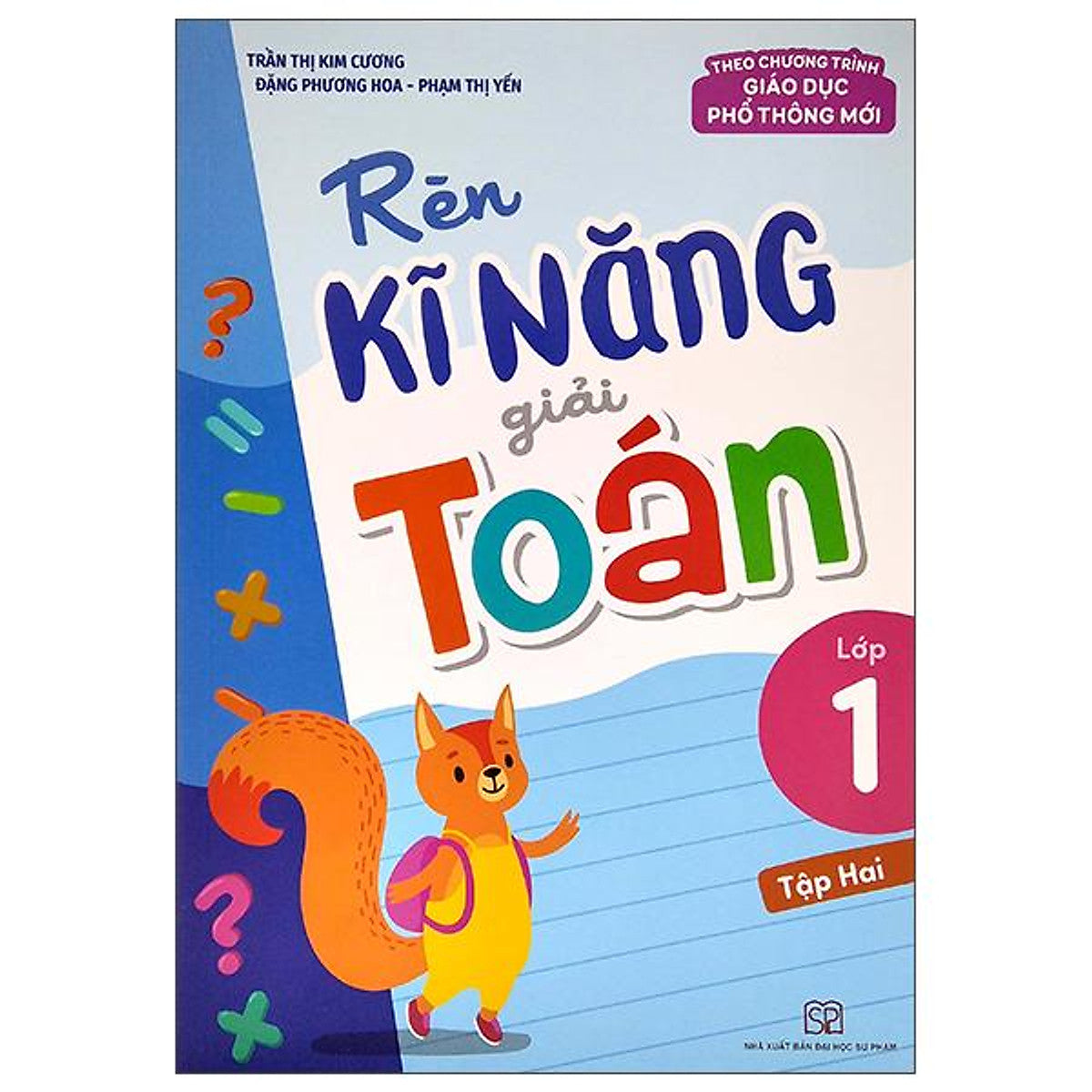 Sách - Rèn Kĩ Năng Giải Toán Lớp 1 - Tập 2 (Theo Chương Trình Giáo Dục Phổ Thông Mới) (Tái Bản 2025)