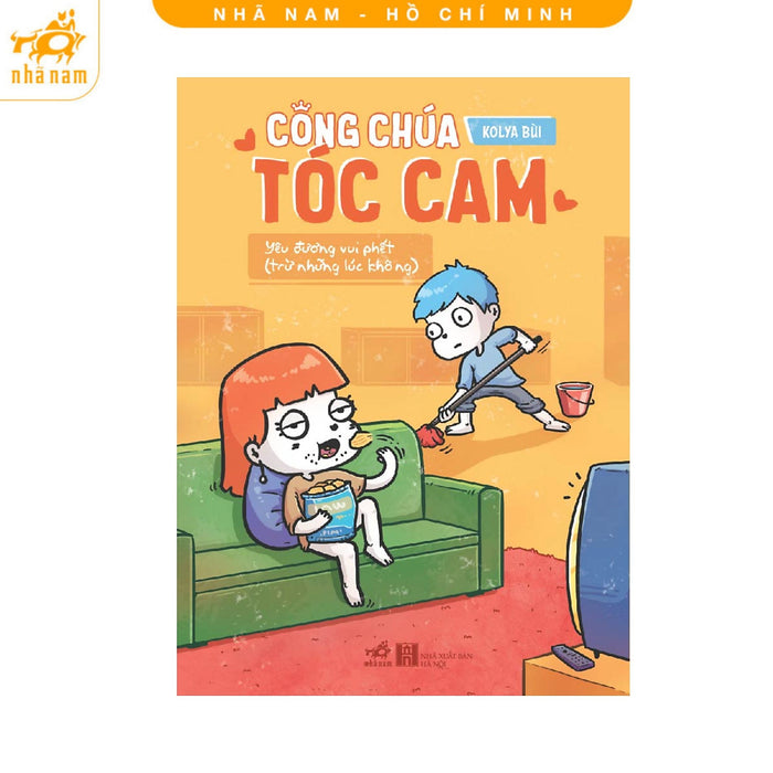 Công Chúa Tóc Cam - Yêu Đương Vui Phết (Trừ Những Lúc Không Vui) (Nhã Nam Hcm)