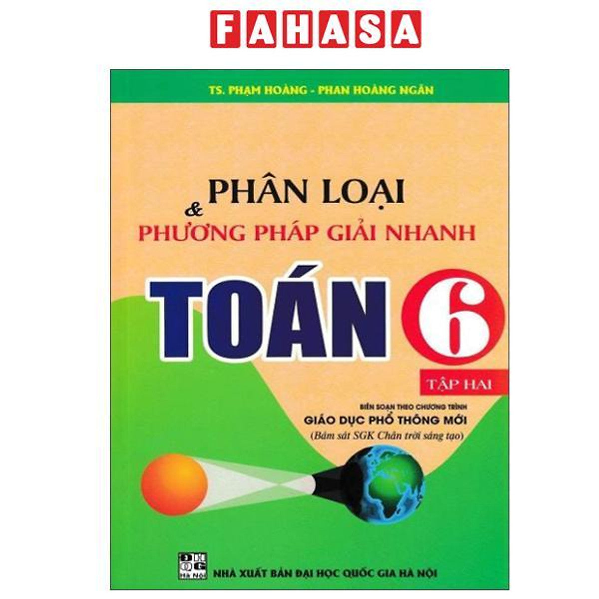 Sách - Phân Loại Và Phương Pháp Giải Nhanh Toán 6 - Tập 2 (Chân Trời)