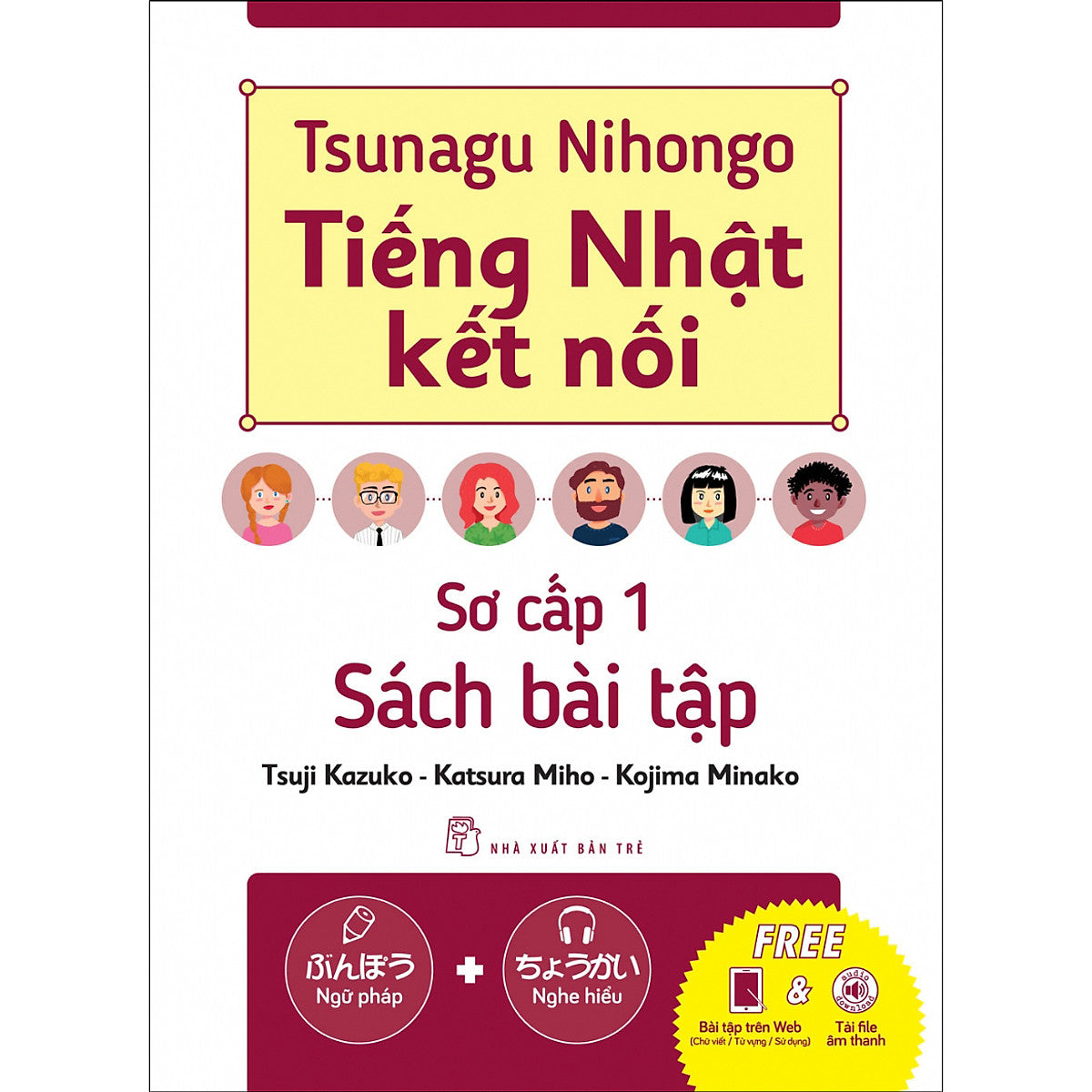 Tsunagu Nihongo. Tiếng Nhật Kết Nối - Sơ Cấp 1