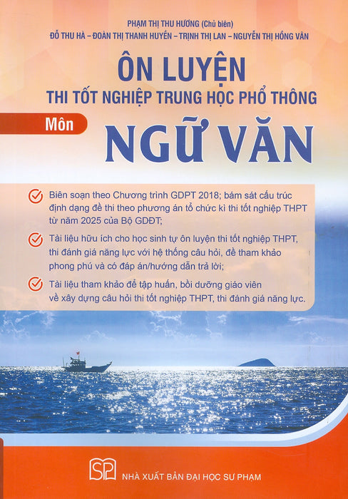 Ôn Luyện Trắc Nghiệm Thi Tốt Nghiệp Trung Học Phổ Thông (Năm 2025) Môn Ngữ Văn - Phạm Thị Thu Hương Chủ Biên, Đỗ Thu Hà, Đoàn Thị Thanh Huyền, Trịnh Thị Lan, Nguyễn Thị Hồng Vân