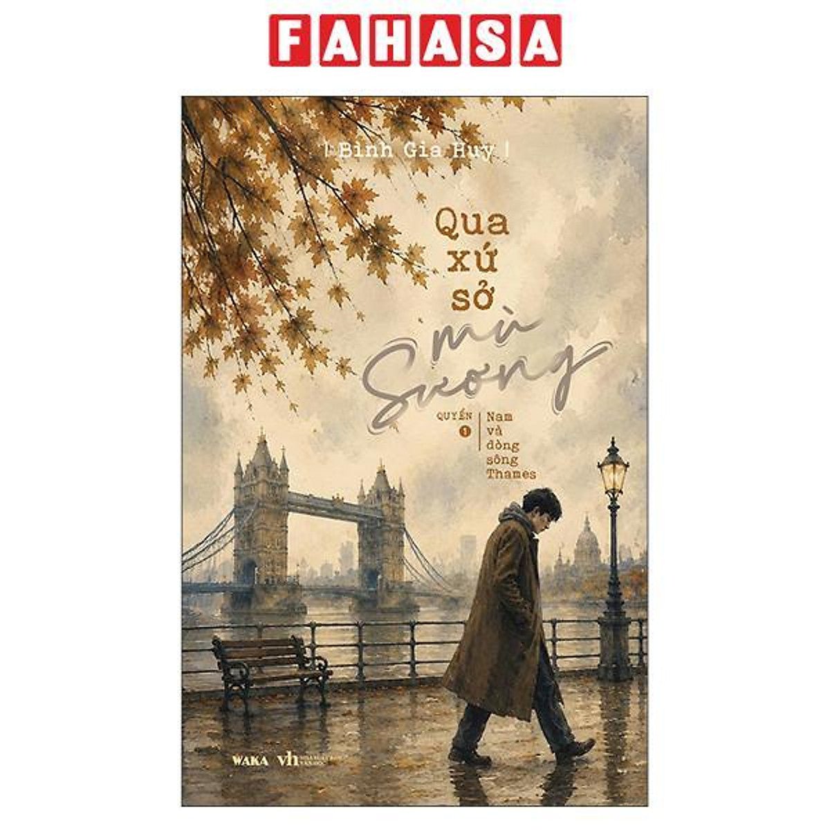 Sách - Qua Xứ Sở Mù Sương - Quyển 1 - Nam Và Dòng Sông Thames