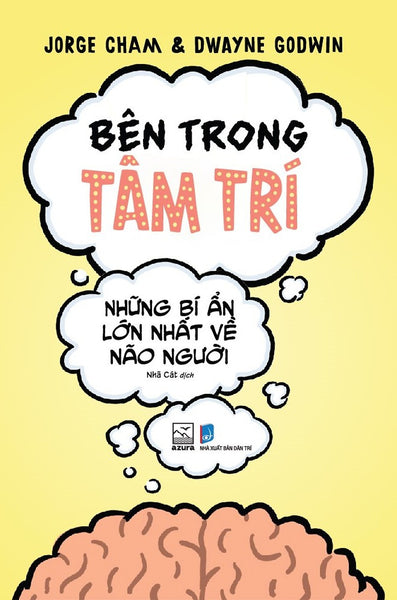 Bên Trong Tâm Trí - Những Bí Ẩn Lớn Nhất Về Não Người