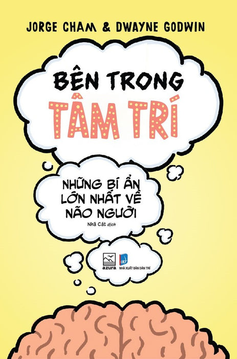 Bên Trong Tâm Trí - Những Bí Ẩn Lớn Nhất Về Não Người