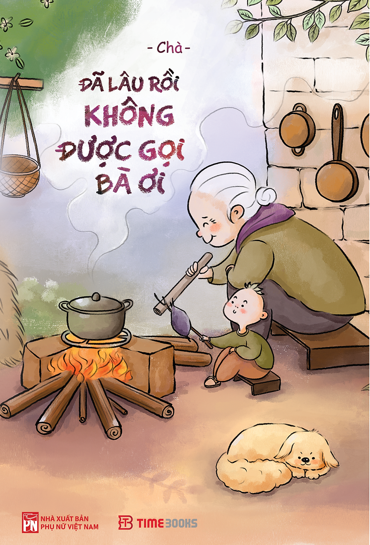 Sách Đã Lâu Rồi Không Được Gọi Bà Ơi - Chà