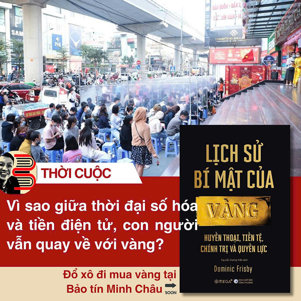 Lịch Sử Bí Mật Của Vàng Huyền Thoại, Tiền Tệ, Chính Trị Và Quyền Lực-  Dominic Frisby- Nguyễn Dương Hiếu Dịch- Nxb Công Thương-Omegaplus