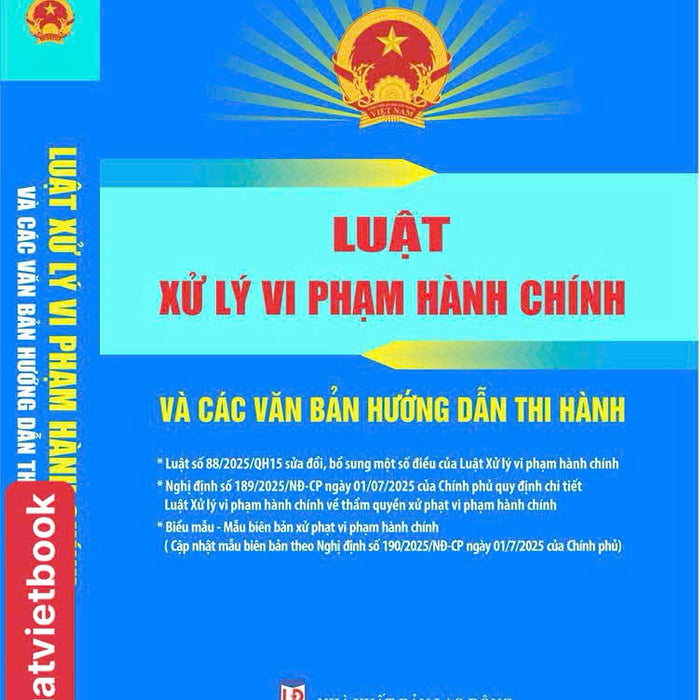 Luật Xử Lý Vi Phạm Hành Chính Và Các Văn Bản Hướng Dẫn Thi Hành
