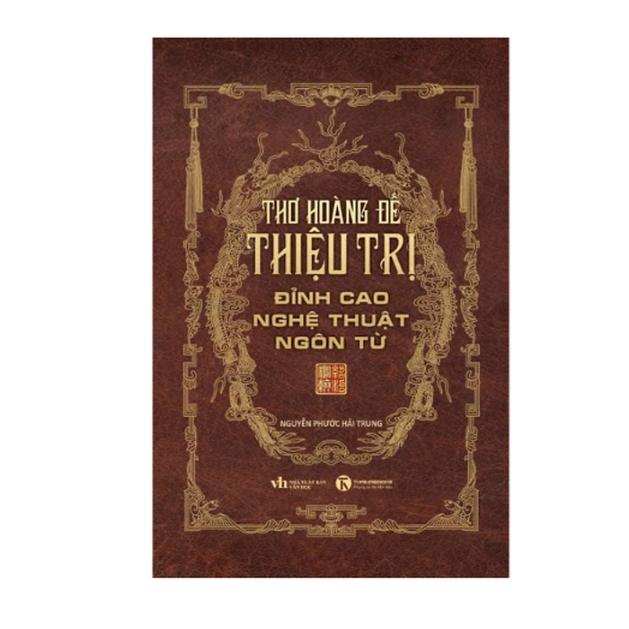Thơ Hoàng Đế Thiệu Trị- Đỉnh Cao Nghệ Thuật Ngôn Từ