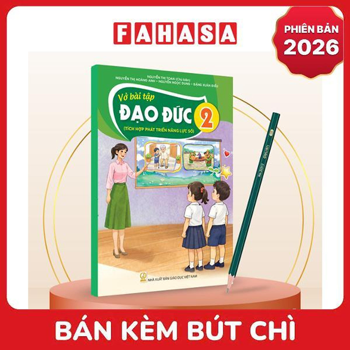 Sách Giáo Khoa Vở Bài Tập Đạo Đức 2 (Tích Hợp Phát Triển Năng Lực Số) (Phiên Bản 2026) - Kèm Bút Chì
