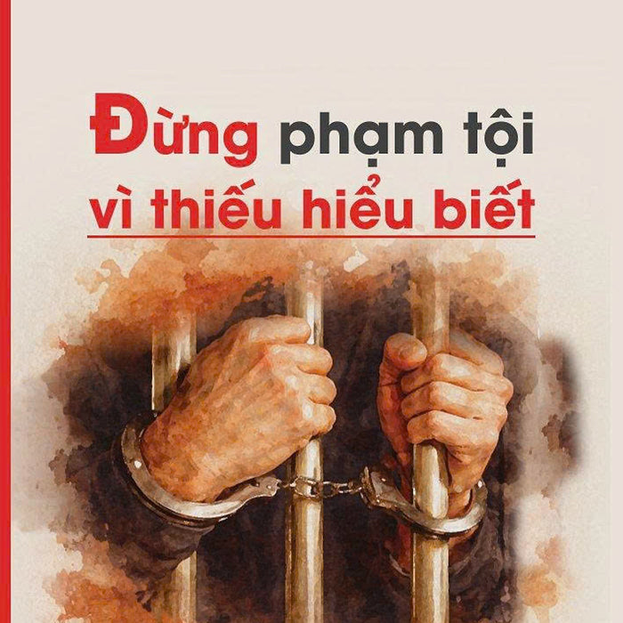 Đừng Phạm Tội Vì Thiếu Hiểu Biết