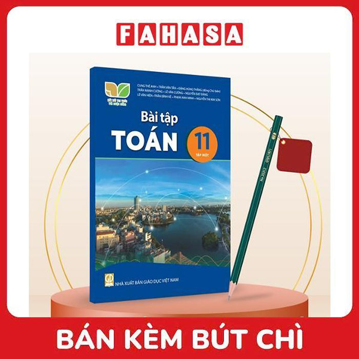 Sách Giáo Khoa Bài Tập Toán 11 - Tập 1 (Kết Nối) (Chuẩn) - Kèm Bút Chì